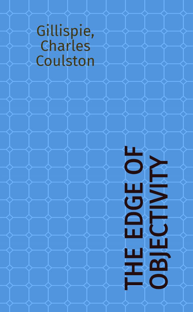 The edge of objectivity : An essay in the history of scientific ideas