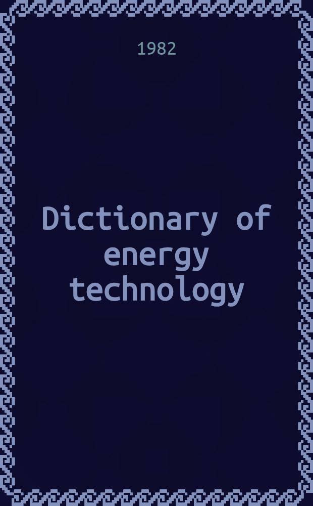 Dictionary of energy technology