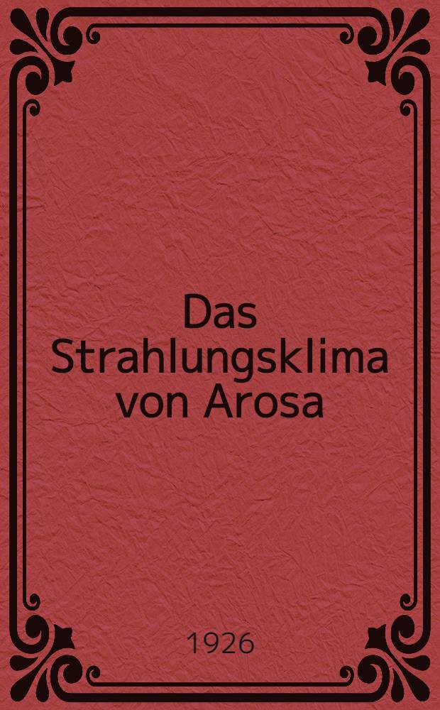 Das Strahlungsklima von Arosa
