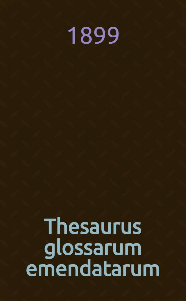 Thesaurus glossarum emendatarum