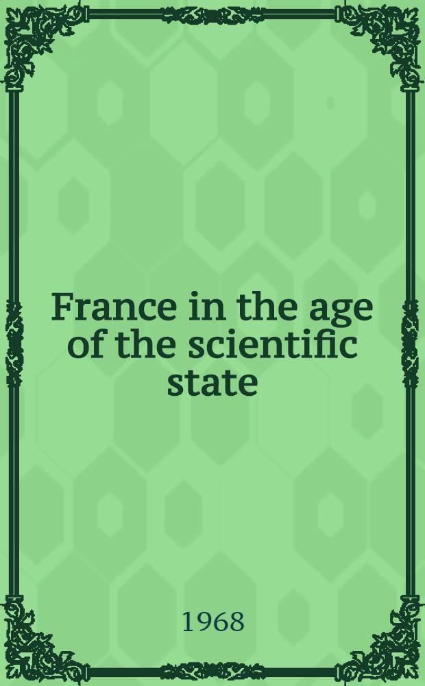 France in the age of the scientific state
