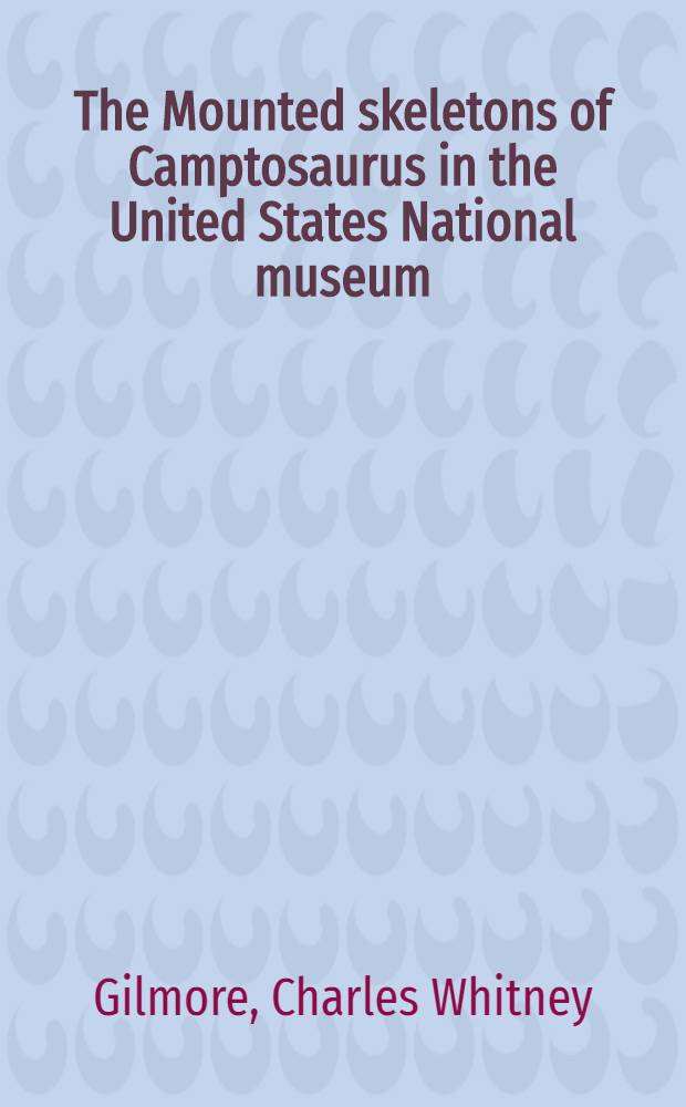 [The Mounted skeletons of Camptosaurus in the United States National museum