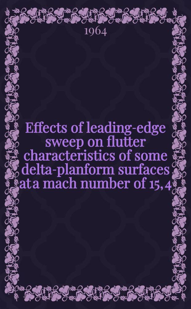 Effects of leading-edge sweep on flutter characteristics of some delta-planform surfaces at a mach number of 15, 4