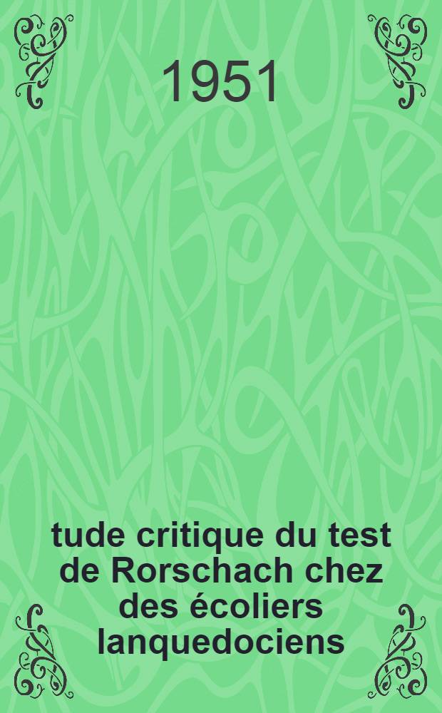Étude critique du test de Rorschach chez des écoliers lanquedociens : Thèse
