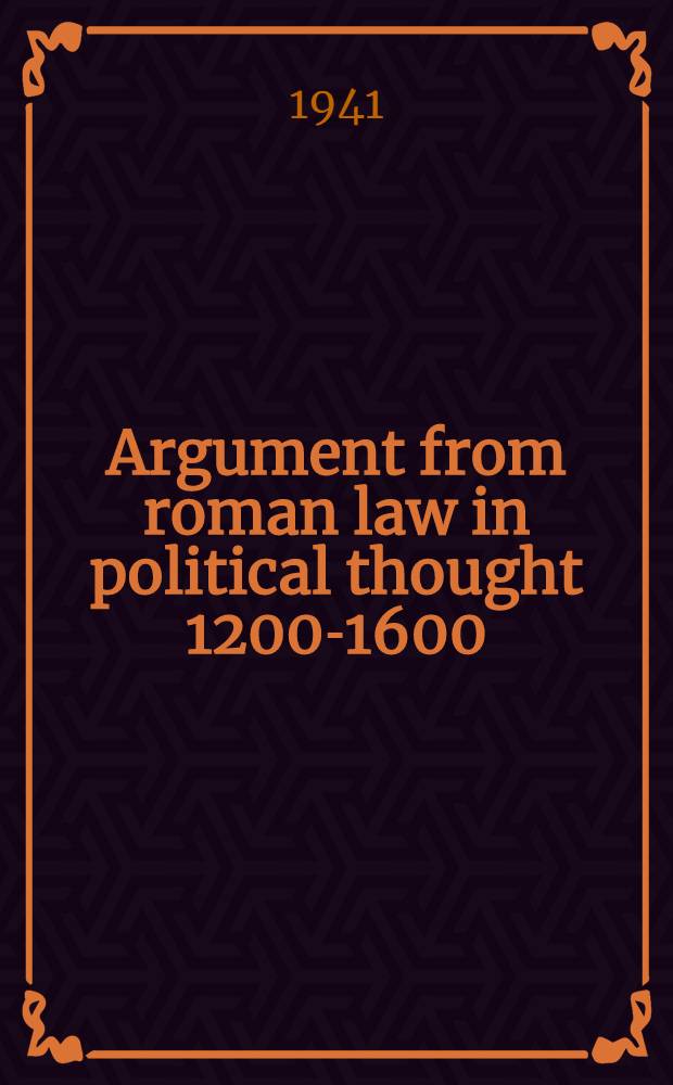Argument from roman law in political thought 1200-1600