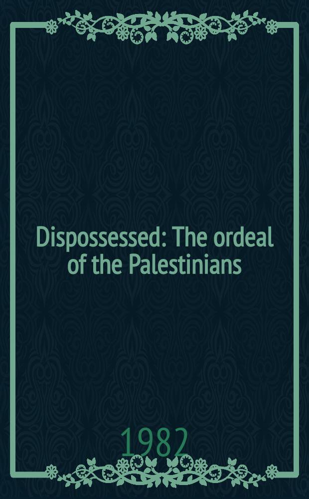 Dispossessed : The ordeal of the Palestinians