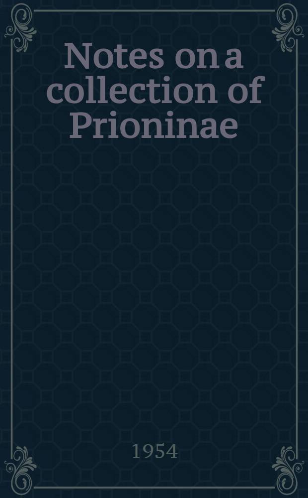 Notes on a collection of Prioninae (Coleoptera, cerambycidae) from the Institut royal des sciences naturelles de Belgique