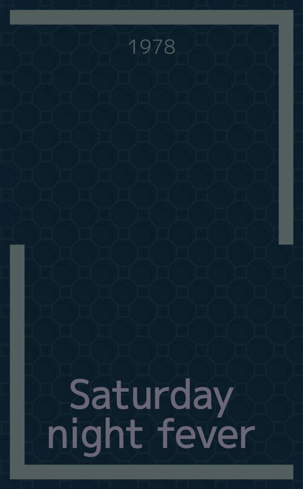 Saturday night fever = Nur Samstag Nacht : A novel