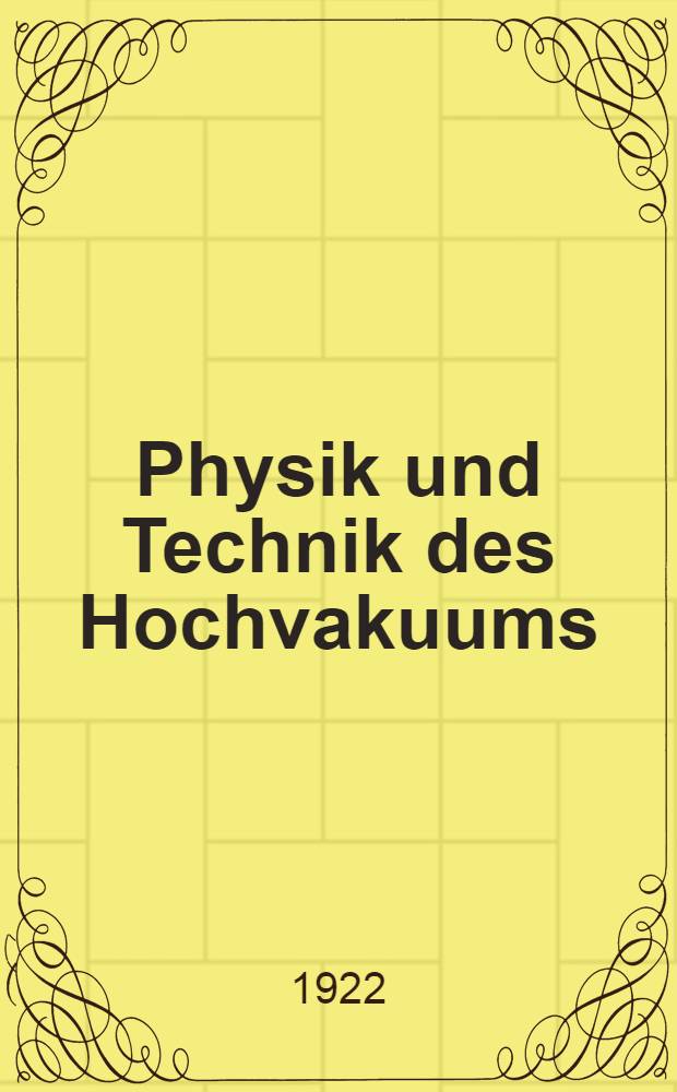 Physik und Technik des Hochvakuums