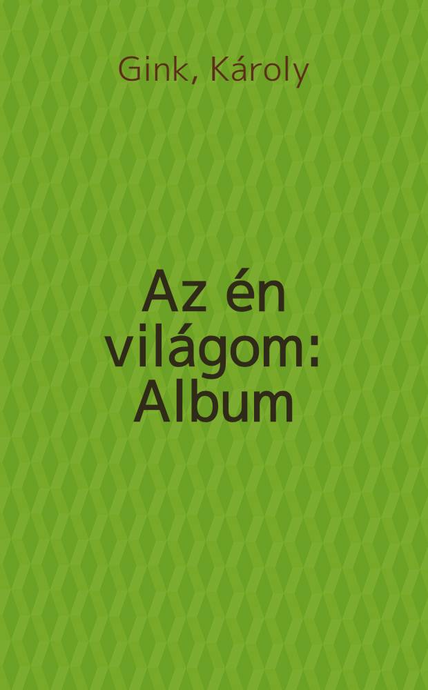 Az én világom : Album