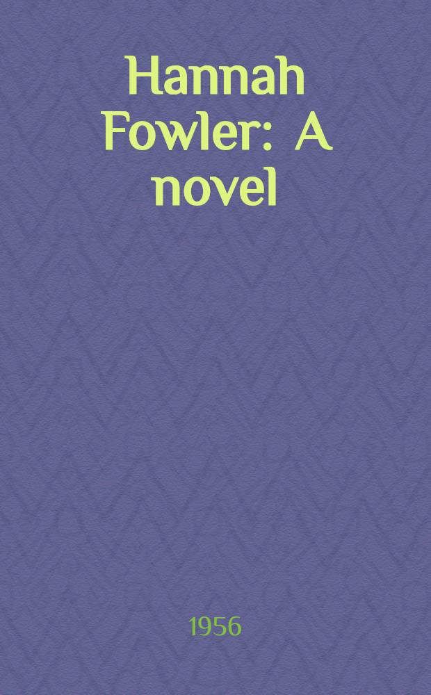 Hannah Fowler : A novel
