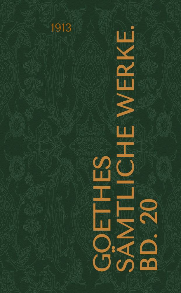 Goethes Sämtliche Werke. Bd. 20 : [1810-1811