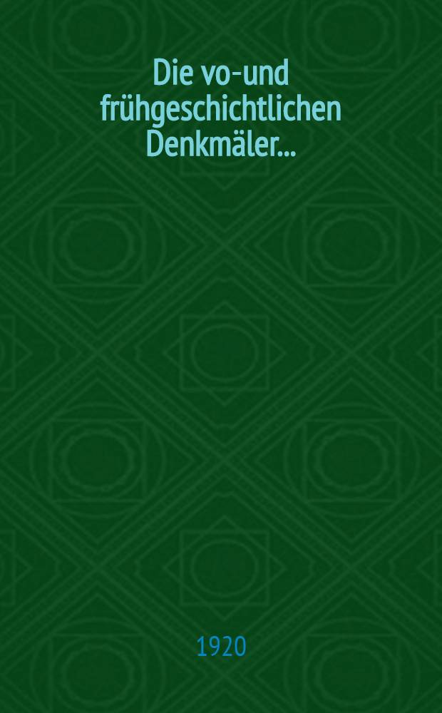 Die vor- und frühgeschichtlichen Denkmäler .. : Unter der Schriftleitung des Provinzialkonservators Erich Blunck. T. 1 : Die vor- und frühgeschichtlichen Denkmäler des Kreises Lebus