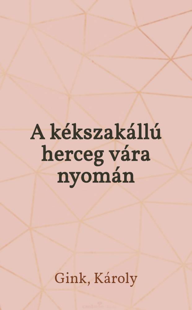 A k&eacute;kszak&aacute;ll&uacute; herceg v&aacute;ra nyom&aacute;n