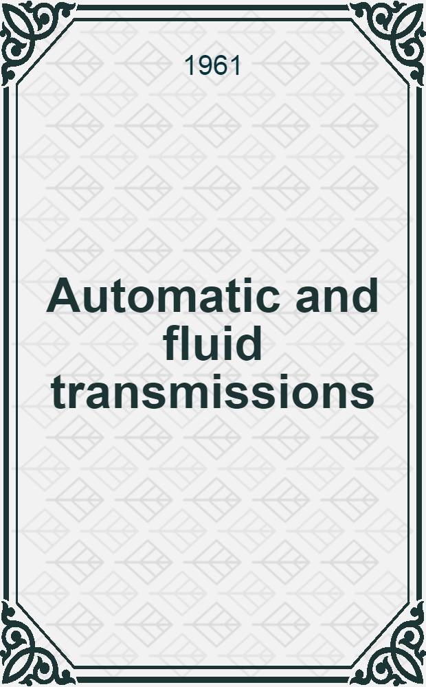 Automatic and fluid transmissions