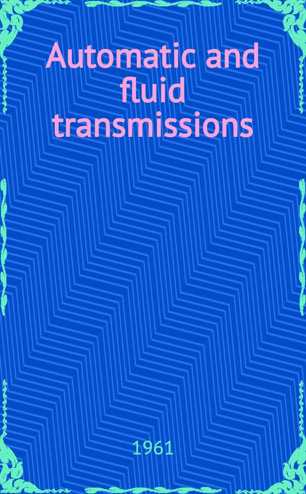 Automatic and fluid transmissions