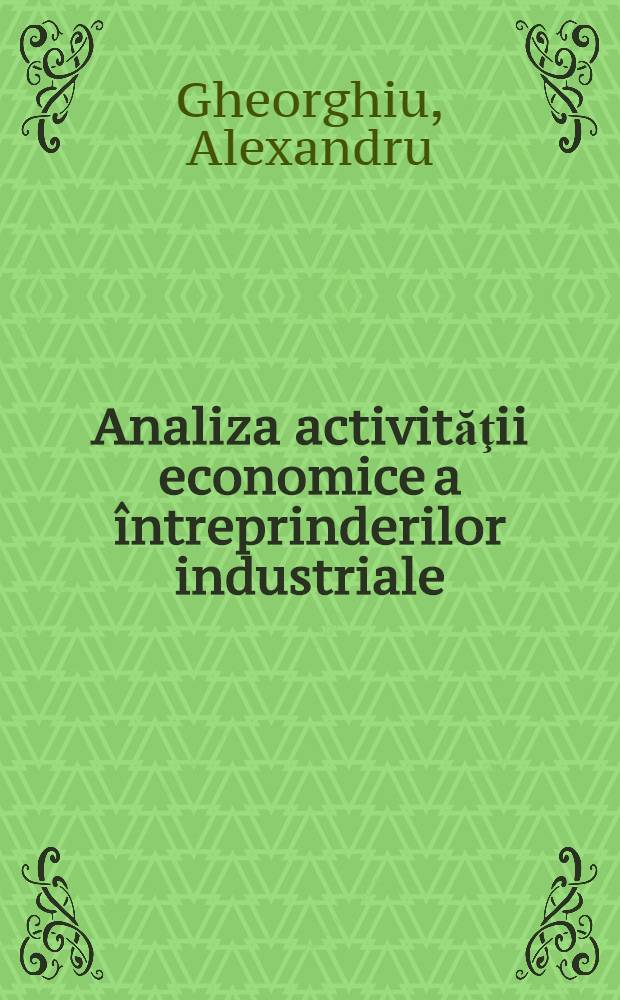 Analiza activităţii economice a întreprinderilor industriale