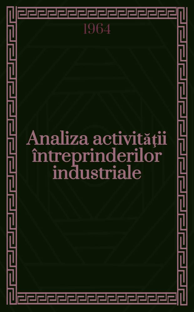 Analiza activităţii întreprinderilor industriale