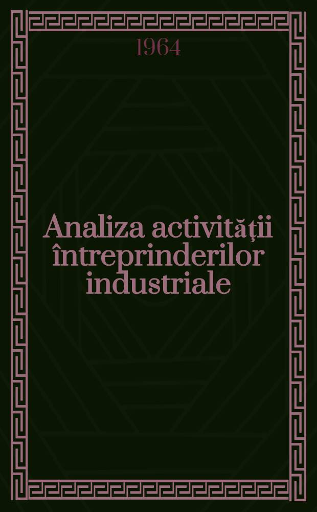 Analiza activităţii întreprinderilor industriale