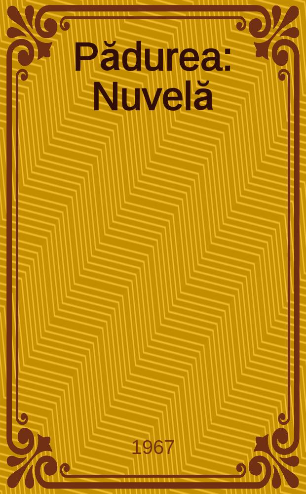 Pădurea : Nuvelă