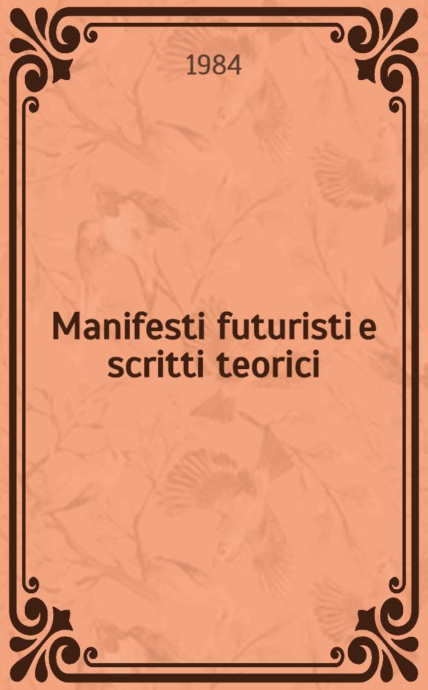 Manifesti futuristi e scritti teorici