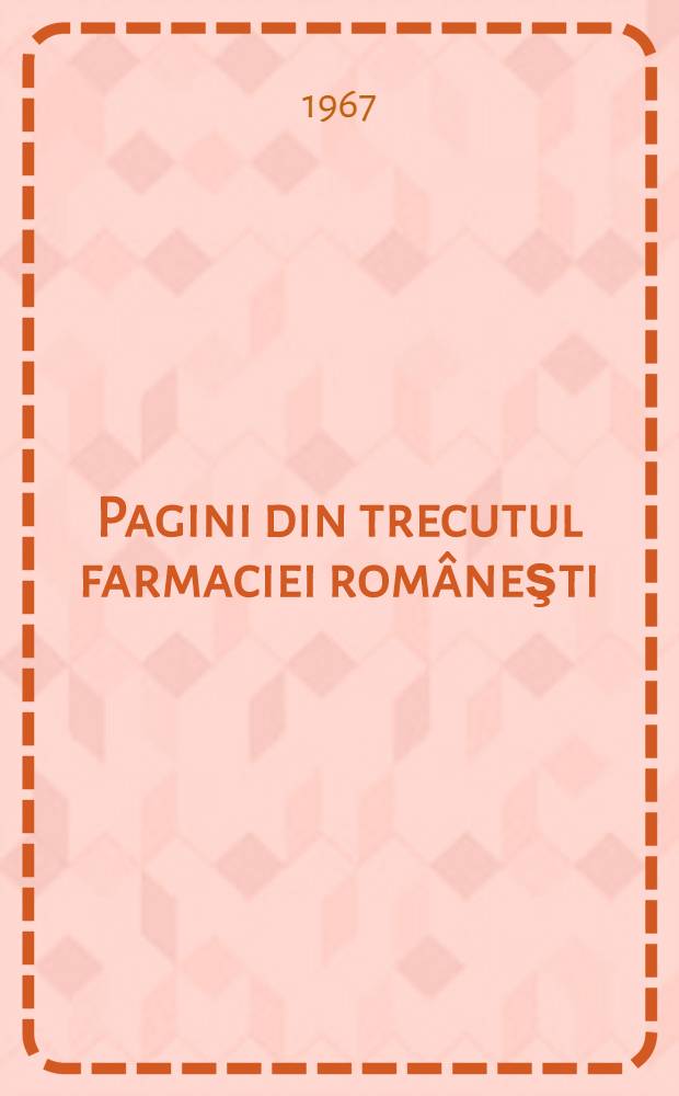 Pagini din trecutul farmaciei româneşti