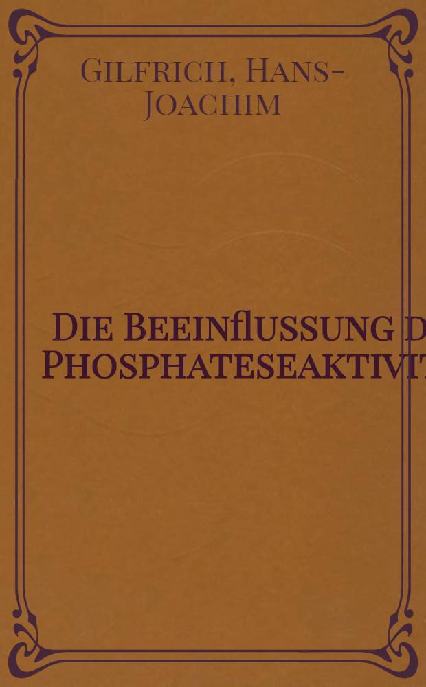 Die Beeinflussung der Phosphateseaktivität (saure Phosphatase) von Staphylokokkenstämmen durch Salze von 8-Cl-Theophyllin und durch pflanzliche Wuchsstoffe : Inaug.-Diss. ... der Univ. Mainz