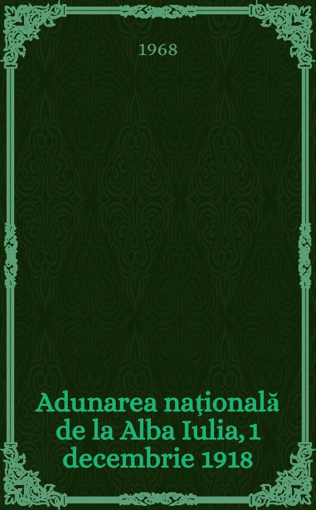 Adunarea naţională de la Alba Iulia, 1 decembrie 1918