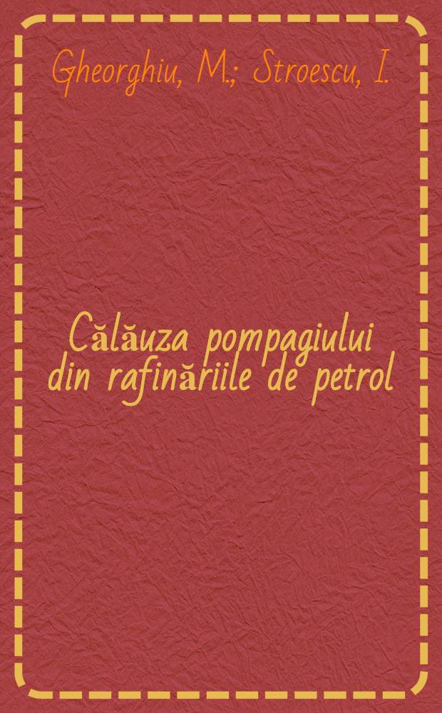 Călăuza pompagiului din rafinăriile de petrol