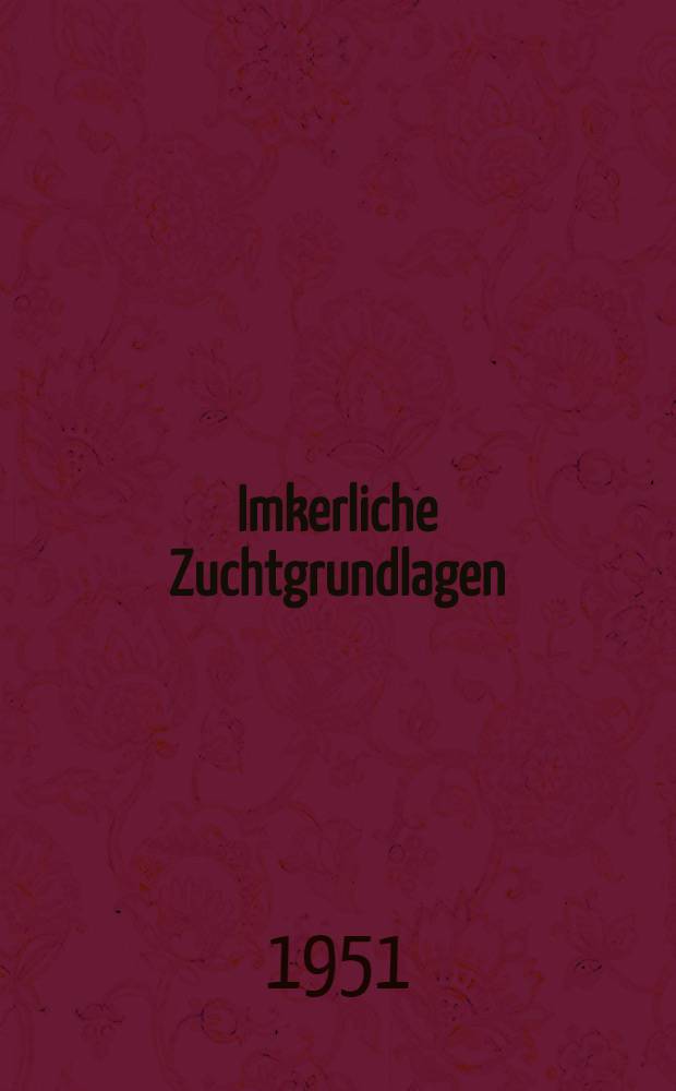 Imkerliche Zuchtgrundlagen