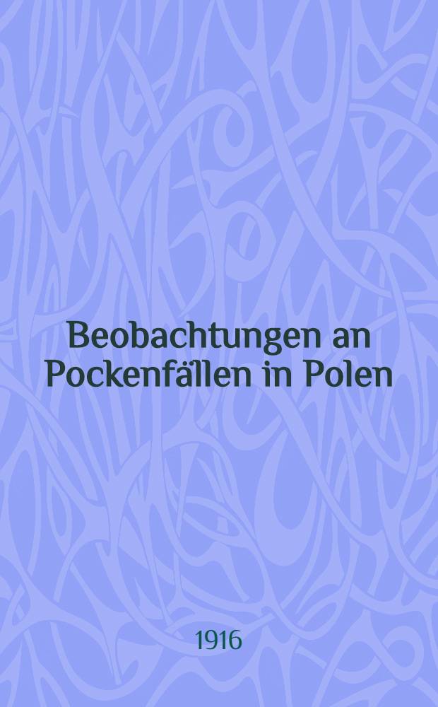 Beobachtungen an Pockenf&auml;llen in Polen