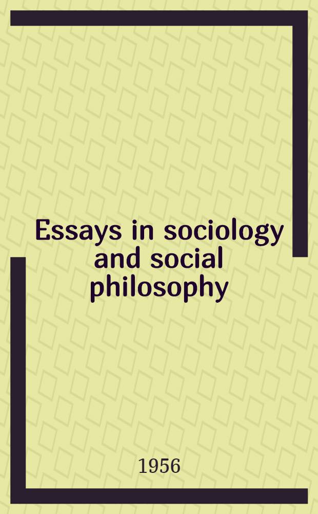 Essays in sociology and social philosophy
