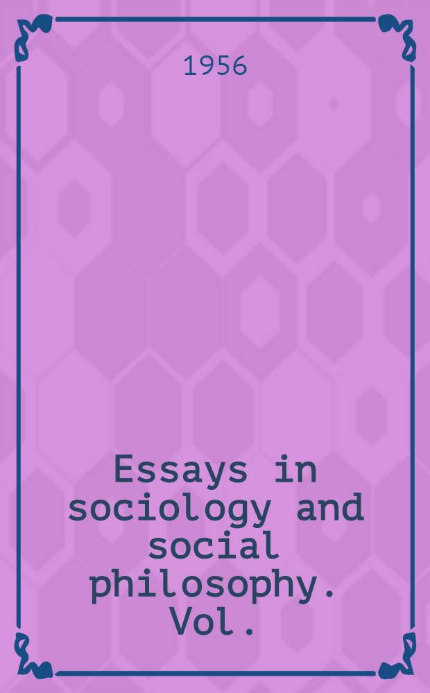Essays in sociology and social philosophy. Vol. : On the diversity of morals