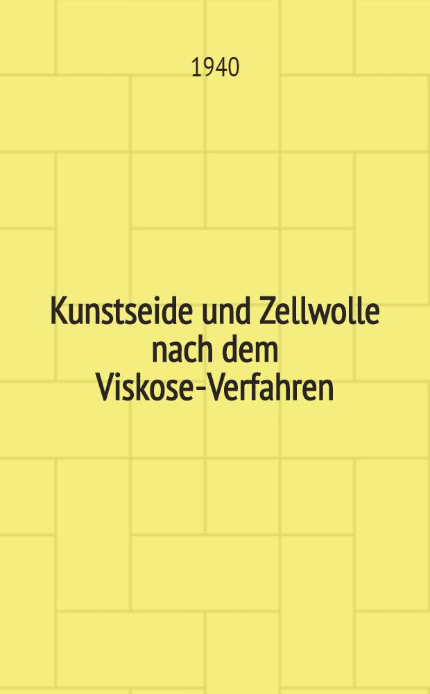 Kunstseide und Zellwolle nach dem Viskose-Verfahren