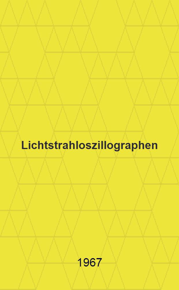 Lichtstrahloszillographen : Technik und Anwendung