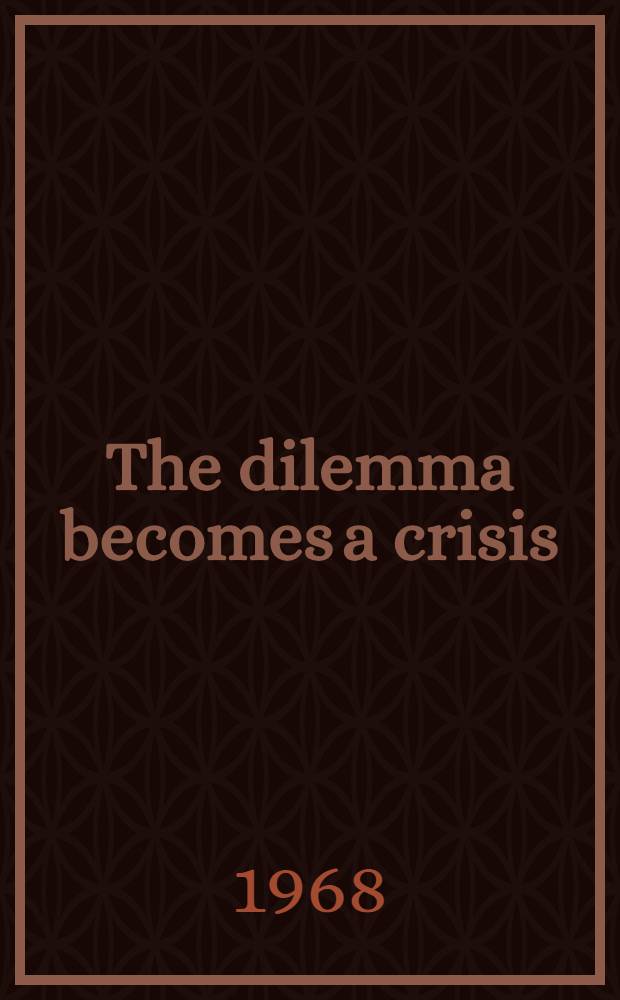 The dilemma becomes a crisis: what can Government do?
