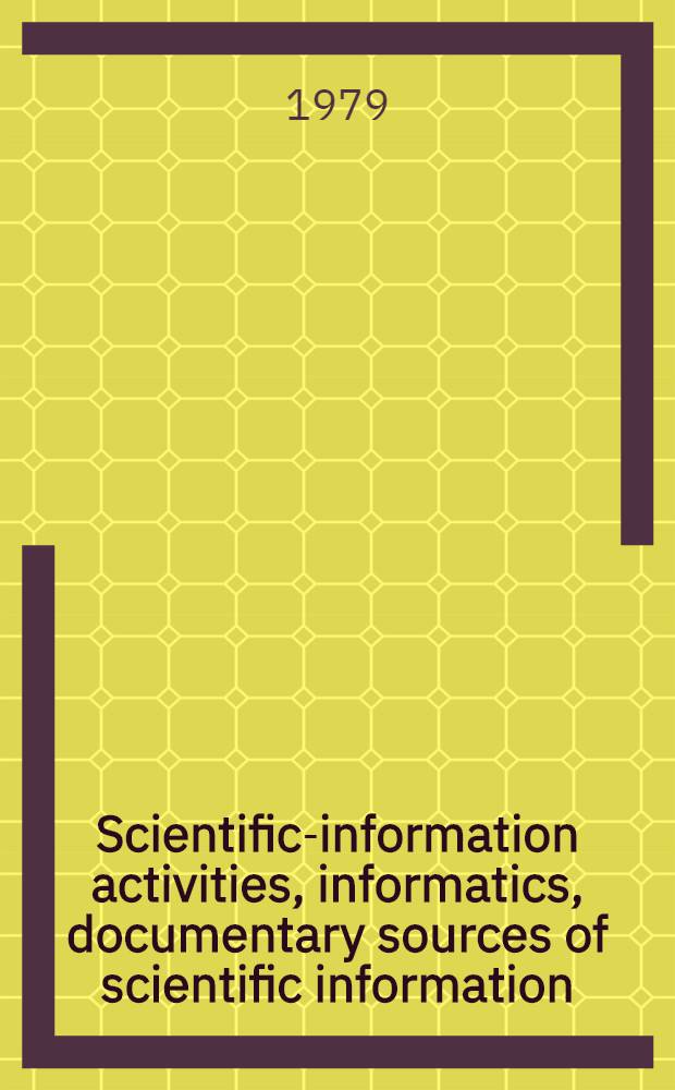 Scientific-information activities, informatics, documentary sources of scientific information : The training material prep. for the Course for inform. officers a. documentalists from developing countries held by VINITI (23 March - 1 June, 1979)