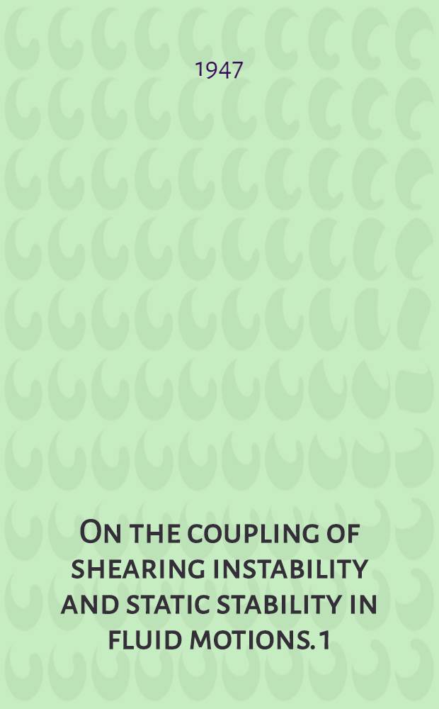On the coupling of shearing instability and static stability in fluid motions. 1 : Homogeneous and incompressible fluids