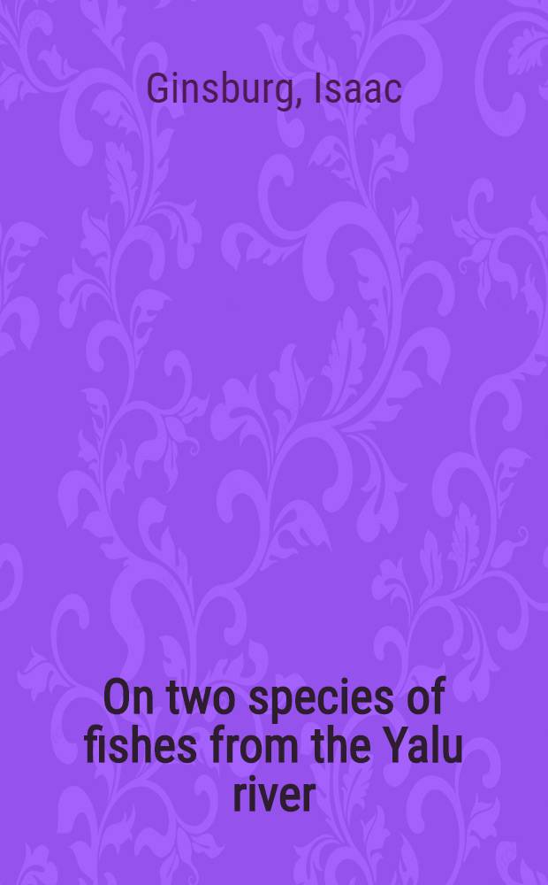[On two species of fishes from the Yalu river : China ..