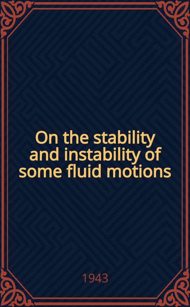 On the stability and instability of some fluid motions