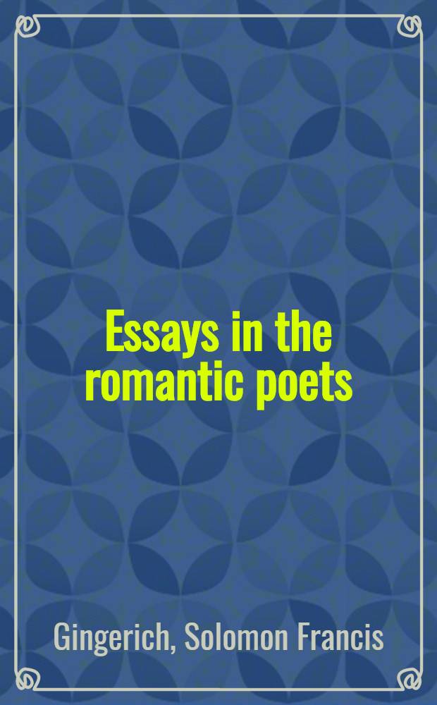 Essays in the romantic poets