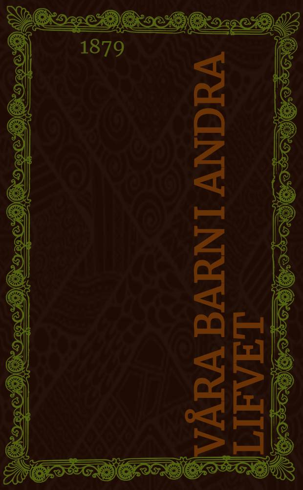 Våra barn i andra lifvet