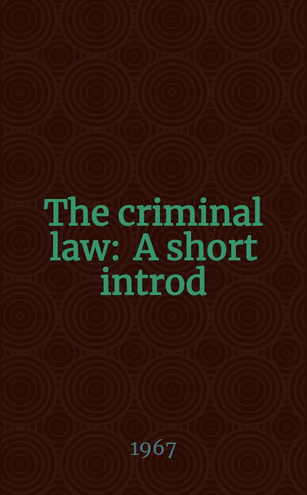 The criminal law : A short introd