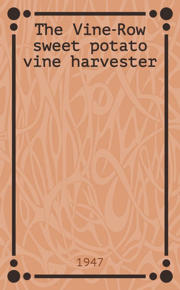 The Vine-Row sweet potato vine harvester
