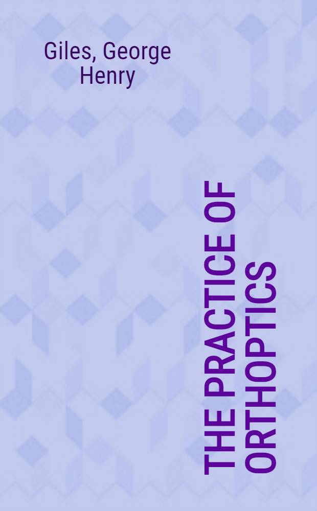 The Practice of orthoptics