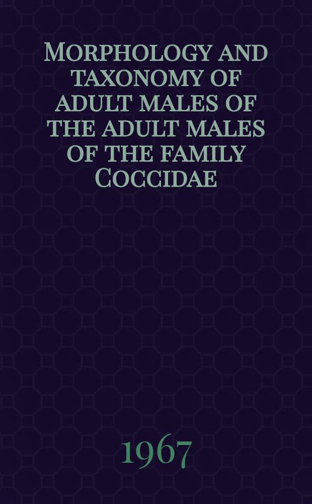 Morphology and taxonomy of adult males of the adult males of the family Coccidae (Homoptera: Coccoidea)