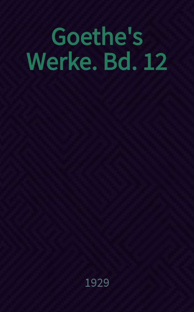 Goethe's Werke. Bd. 12 : Faust
