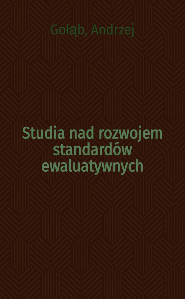 Studia nad rozwojem standardów ewaluatywnych : Zmiany w motywacji zachowań prospołecznych