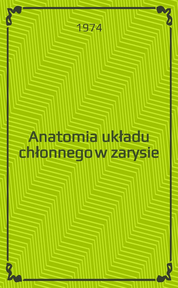 Anatomia układu chłonnego w zarysie : Część szczegółowa