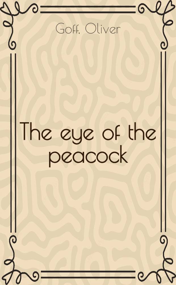 The eye of the peacock : A novel